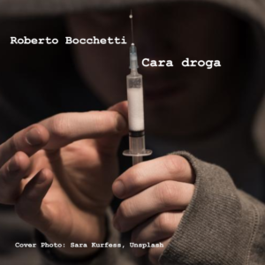 "Cara droga" è il nuovo singolo del DJ & Produttore Roberto Bocchetti