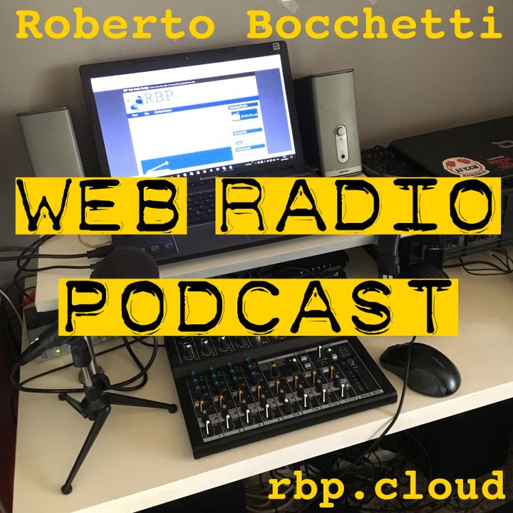 Web Radio Podcast by Roberto Bocchetti
